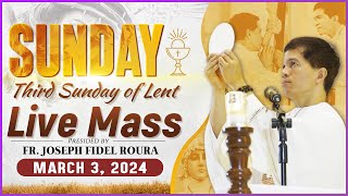 SUNDAY FILIPINO MASS TODAY LIVE II MARCH 3 2024 I THIRD SUNDAY OF LENT  FR JOSEPH FIDEL ROURA [upl. by Lund]