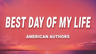 American Authors  Best Day Of My Life Lyrics [upl. by Ardnassac140]