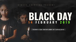 14 FEBRUARY BLACK DAY Tribute For Indian Army By Sahib Khan  PULWAMA ATTACK [upl. by Taddeo]