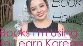 Book Haul  Books Im Using to Learn Korean [upl. by Elatan374]