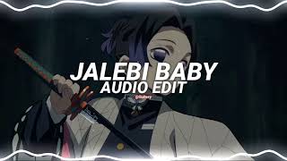 jalebi baby  tesher edit audio [upl. by Cave]