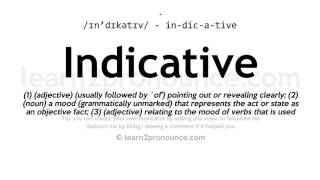 Pronunciation of Indicative  Definition of Indicative [upl. by Mable]