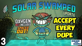 Oxygen Not Included 3  Accept Every Dupe Challenge  Solar Swamped Update [upl. by Belsky]