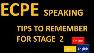 ECPE SPEAKING TIPS TO REMEMBER FOR STAGE 2 [upl. by Nohsreg929]