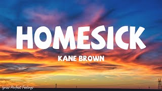 Kane Brown  Homesick Lyrics [upl. by Lrac]