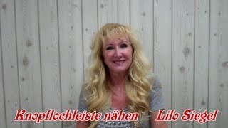 DIY Knopflochleiste nähen  Lilo Siegel [upl. by Asirrom]