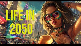 Unveiling the Future Life in 2050 [upl. by Aihsekyw]