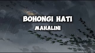 Bohongi Hati  Mahalini Lirik [upl. by Drarehs520]