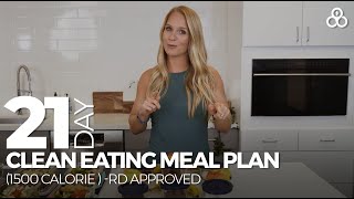 21 Day Clean Eating Meal Plan 1500 Calorie RD Approved [upl. by Arbed]