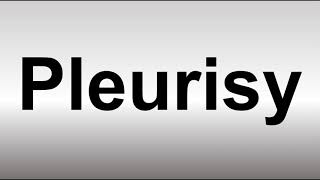 How to Pronounce Pleurisy [upl. by Gnek]