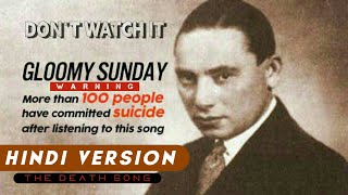 Gloomy Sunday Hindi Version quotDONT WATCH ITquot  The Death Song  By Hungarian painist [upl. by Ariem]