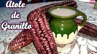 ¡ATOLE DE GRANILLO receta traída desde OAXACA Un atole que revive nuestras costumbres [upl. by Yslehc]