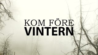 Kom före vintern [upl. by Odnalor]