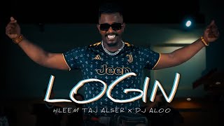 Hleem Taj Alser X DJ ALOO  Login Official Music Video  حليم تاج السر ودي جي علو  تسجيل دخول [upl. by Mayfield488]