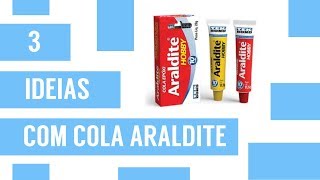 3 Ideias Com Cola Araldite [upl. by Dailey623]