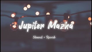 ♪ Jupiter Mazha 🖤💫 Slowed  Reverb ll 𝙻𝚘𝚏𝚒 Version🎧 ll Lyrical Edit ll zairivlogsYT [upl. by Drawe]