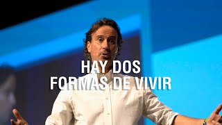 Hay dos formas de vivir la vida  Victor Küppers [upl. by Aivital]