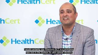 What is RheniumSCT and how is it used to treat skin cancer With AProf Sid Baxi [upl. by Doownelg955]