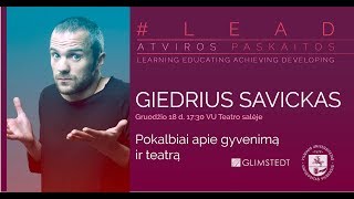 Giedrius Savickas Pokalbiai apie gyvenimą ir teatrą [upl. by Yleek]