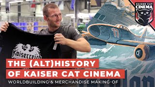 The AltHistory of Kaiser Cat Cinema  How Its Made Documentary [upl. by Vasiliki]