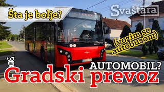 AUTOBUS TRAMVAJ AUTOMOBIL  Gradskim prevozom ili kolima brže ili jeftinije [upl. by Nicol]