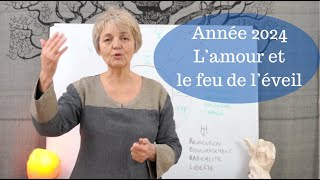 Année 2024 vidéo n° 4  Lamour et le feu de léveil [upl. by Zap868]