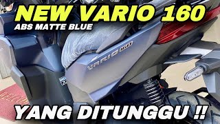 VARIO 160 TERBARU 2024 ABS MATTE BLUE 🔥🔥🔥SUDAH SAMPAI SINI JUGA ‼️ [upl. by Decamp]