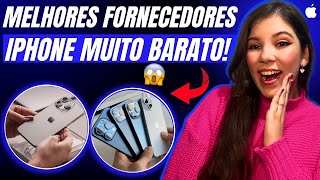 3 FORNECEDORES EXCLUSIVOS DE IPHONE PARA COMPRAR MUITO BARATO E REVENDER [upl. by Cloutman913]