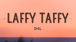 D4L  Laffy Taffy Lyrics  25 Min [upl. by Nedmac]