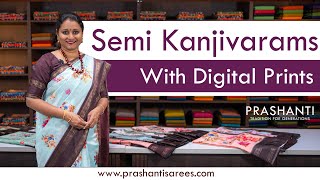 Semi Kanjivarams With Digital Prints  Prashanti  Aug 28 [upl. by Samale]