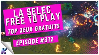 La Selec Free to Play  Top 5 jeux gratuits de la semaine sur PC épisode 312 freetoplay [upl. by Schoenburg]