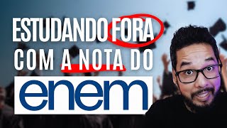 COMO FAZER INTERCÂMBIO DE GRAÇA COM A NOTA DO ENEM [upl. by Coulter]