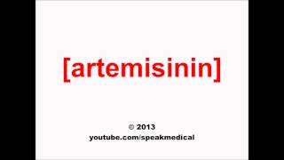 Pronounce Artemisinin  SpeakMedical [upl. by Cl]