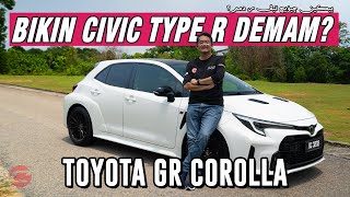 TOYOTA GR COROLLA  BIKIN CIVIC TYPE R DEMAM [upl. by Ahsienat368]