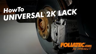 HowTo  Universal 2K Lackspray  Universal 2C Spray Paint  FOLIATECcom [upl. by Aliab938]