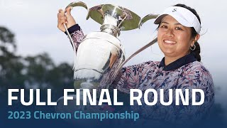 Full Final Round  2023 Chevron Championship [upl. by Vachell]