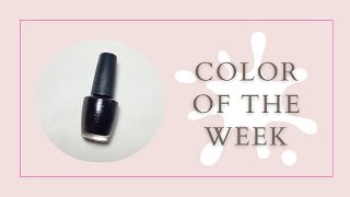 Polish Color Of The Week  OPI Nail Polish [upl. by Laurentium]