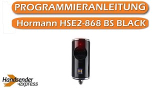 Programmierung meines Handsenders Hormann HSE2868 BS BLACK [upl. by Schnurr]