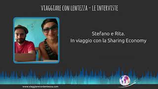 Viaggiare gratis con la sharing economy intervista a StefanoampRIta Slow Podcast Episode I [upl. by Shayn]