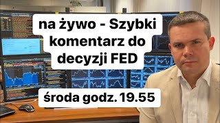 💥Szybki komentarz do decyzji FED ws stóp procentowych💥 [upl. by Eniac439]