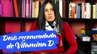 Dosis recomendada de Vitamina D [upl. by Rudelson]