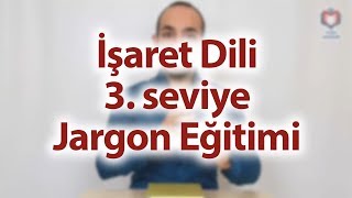 İşaret Dili Eğitimi 3Seviye Jargon [upl. by Sandie247]