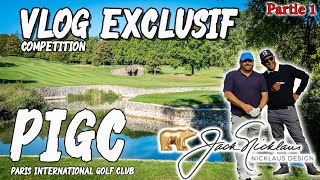 VLOG GOLF PARCOURS DEXCEPTION  Compétition FINALE sur le PIGC by Jack Nicklaus avec RinaGolf [upl. by Bornstein]