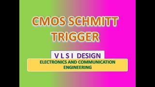 CMOS Schmitt Trigger [upl. by Yotal]