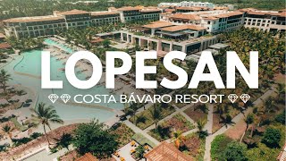 💎💎LOPESAN Costa Bávaro💎💎 un resort de LUJO en PUNTA CANA 🇩🇴 [upl. by Luapnaej559]