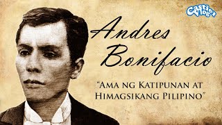 ANDRES BONIFACIO  Ama ng Katipunan at ng Himagsikang Pilipino [upl. by Anaiviv]