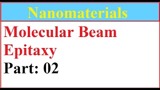 Part 2 Molecular Beam Epitaxy working principle and mechanismBenefits and drawback of MBE [upl. by Ericka]