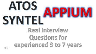 ATOS SYNTEL Real Time Appium Automation Testing Interview Questions for exp 3 to 7 yrs appium [upl. by Brynn]