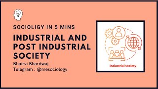 Industrial and Post Industrial Society  Sociology in 5 minutes  CUET MA PG  NETJRF  UPSC [upl. by Wolfort]