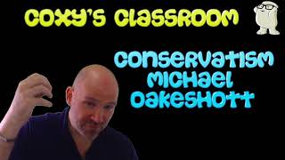 Conservatism Michael Oakeshott [upl. by Noguchi]